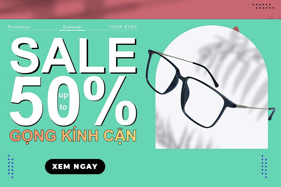 giảm giá gọng kính đến 50% tại mắt kính hoàng hà