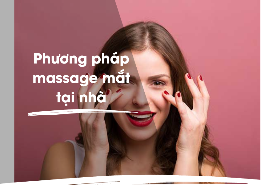 Phương pháp massage mắt tại nhà