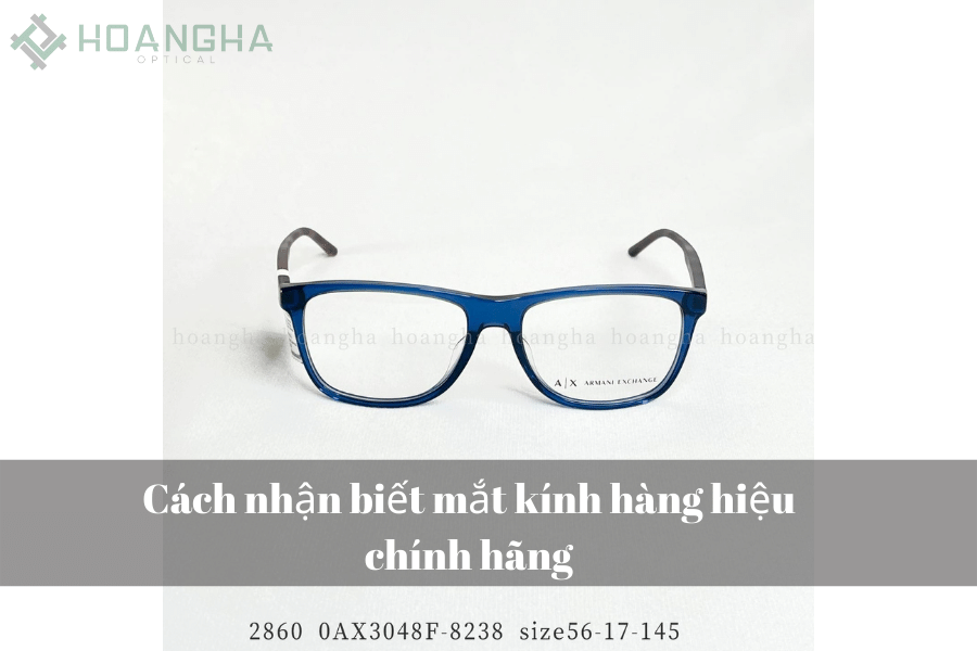 Cách nhận biết mắt kính hàng hiệu chính hãng