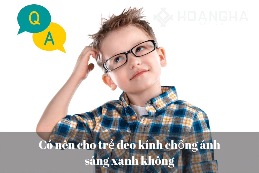 Có Nên Cho Trẻ Đeo Kính Chống Ánh Sáng Xanh Không