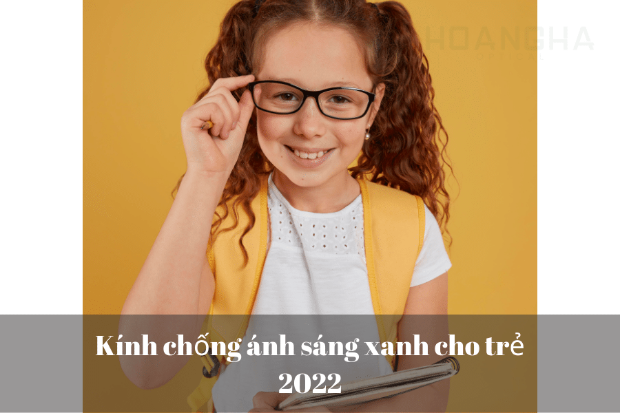Kính chống ánh sáng xanh cho trẻ