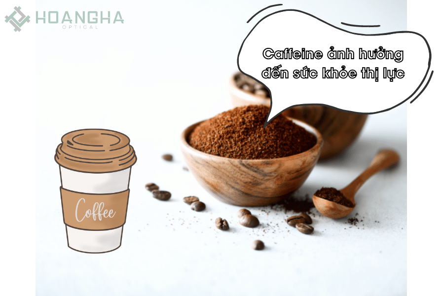 Caffeine ảnh hưởng đến sức khỏe thị lực