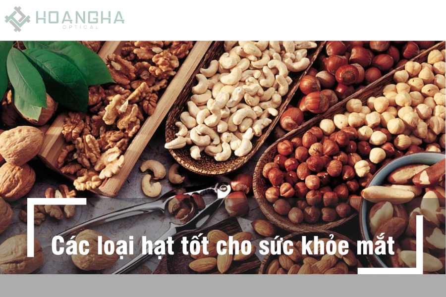 Các loại hạt tốt cho sức khỏe mắt