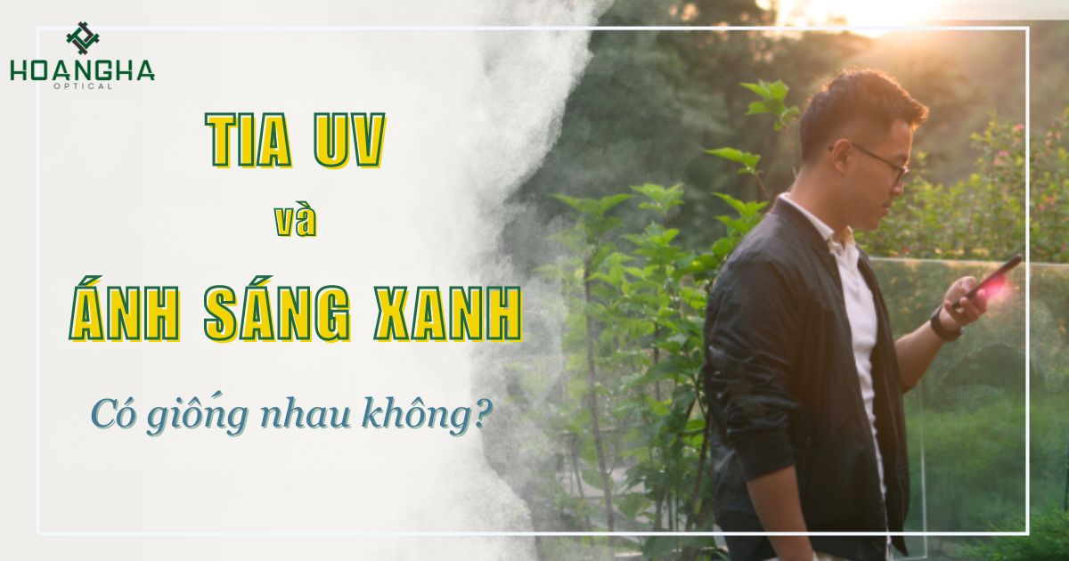 tia uv và ánh sáng xanh có giống nhau không