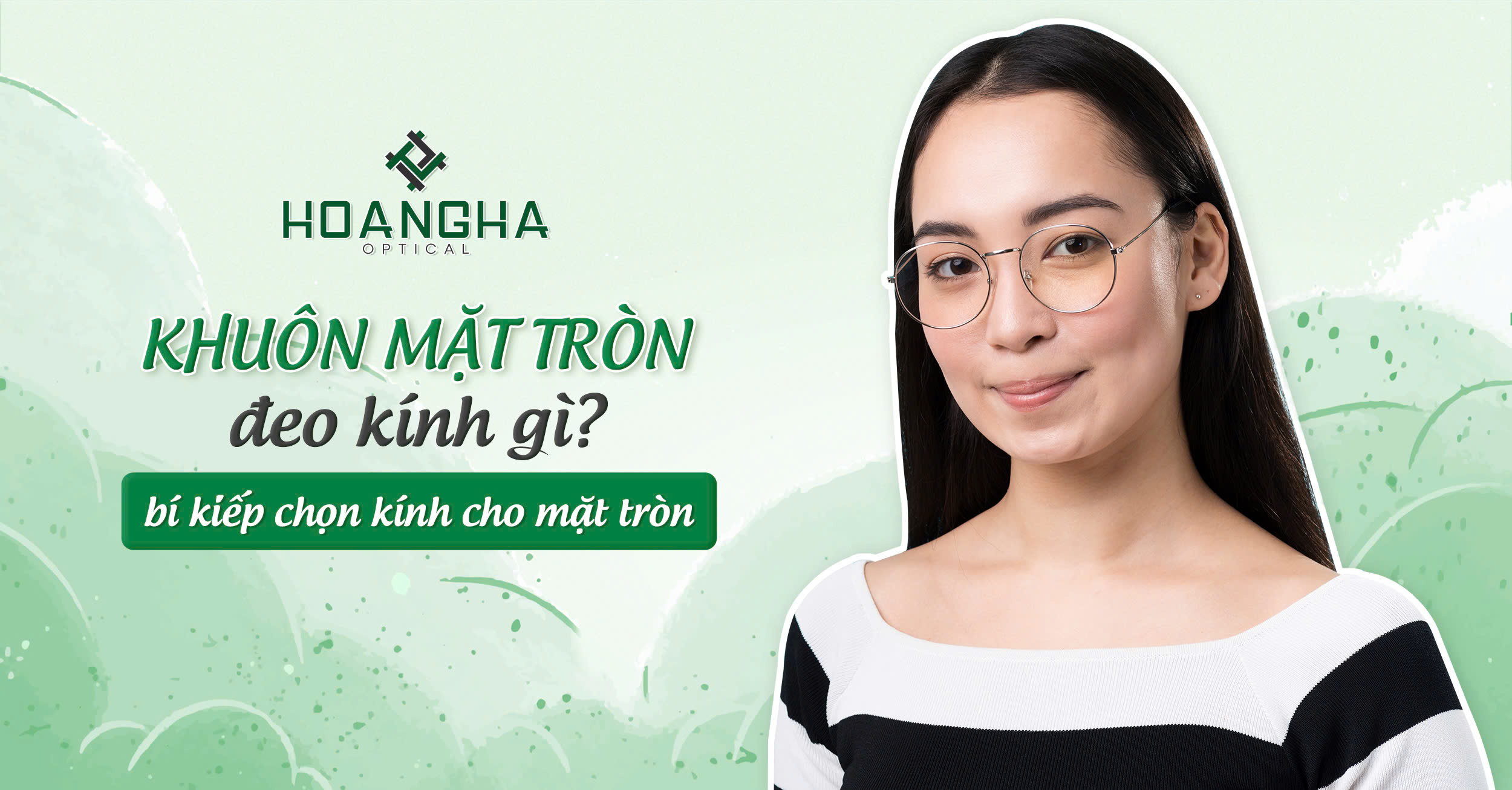 mặt tròn đeo kính gì